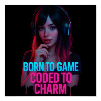 Geboren om te gamen, gecodeerd om te betoveren — C Perfect Poster