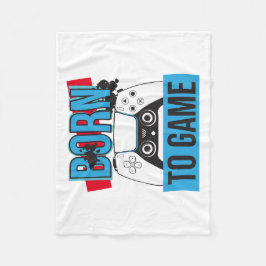 GEBOREN OM TE GAMEN MET MIJN CONSOLE FLEECE DEKEN
