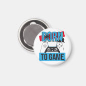 GEBOREN OM TE GAMEN MET MIJN CONSOLE MAGNEET (Voorkant / Achterkant)