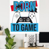GEBOREN OM TE GAMEN MET MIJN CONSOLE POSTER (Thuiskantoor)