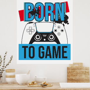 GEBOREN OM TE GAMEN MET MIJN CONSOLE POSTER