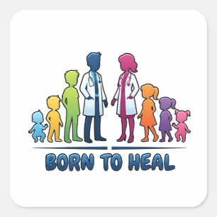 Geboren Om Te Genezen Dokter Zorgverlener Vierkante Sticker