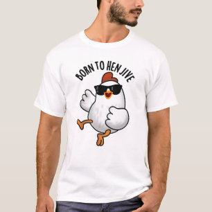 Geboren om te jagen grappige kip woordspeling t-shirt