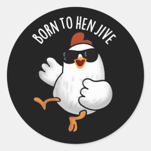 Geboren om te Jive Funny Chicken Pun Dark BG Ronde Sticker