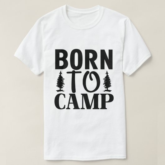 Geboren om te kamperen t-shirt (Design voorkant)