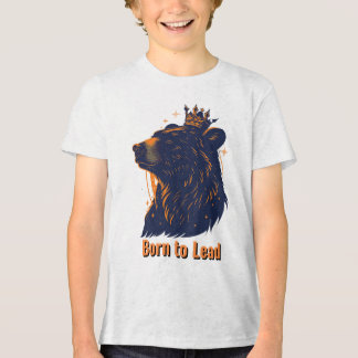 Geboren om te leiden Beer Crown T-Shirt - Inspirer