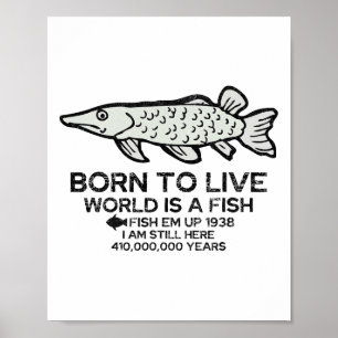 Geboren om te leven, wereld is een vis grappige vi poster