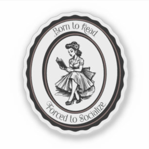 Geboren om te Lezen, Gedwongen om te Socialiseren  Sticker