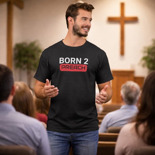 Geboren om te prediken Pastor T-shirt