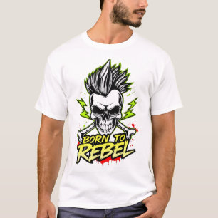 Geboren om te rebelleren Punk Rock Skull Design T-shirt