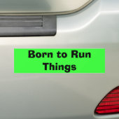 Geboren om te rennen bumpersticker (Op auto)