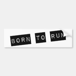 Geboren om te rennen bumpersticker