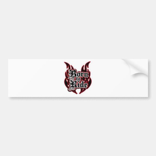Geboren om te rijden bumpersticker (Voorkant)