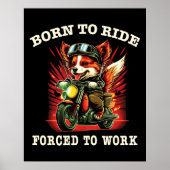 Geboren om te rijden Gedwongen om te werken Poster (Voorkant)