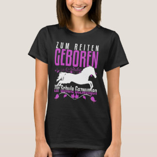 Geboren om te rijden Getrokken naar school Paard z T-shirt