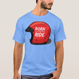 Geboren om te rijden t-shirt