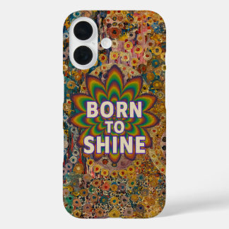 Geboren om te schijnen – Inspirerende iPhone-hoes iPhone 16 Hoesje