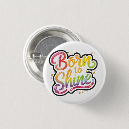 Geboren om te schijnen trots | LGBTQ Regenboog cit Ronde Button 3,2 Cm