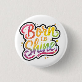 Geboren om te schijnen trots | LGBTQ Regenboog cit Ronde Button 3,2 Cm