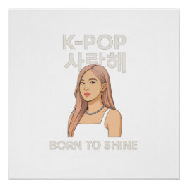 ✨ Geboren om te schitteren | Minimalistische K-Pop Perfect Poster