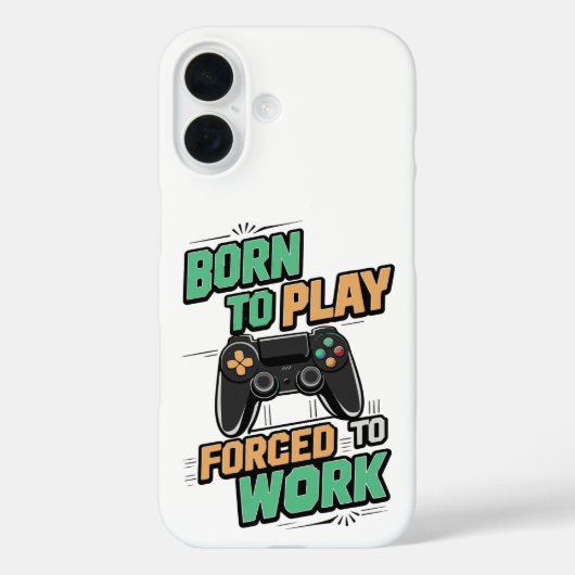 Geboren om te spelen, gedwongen om te werken - Gra Case-Mate iPhone Case (Achterkant)