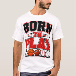 Geboren om te spelen t-shirt