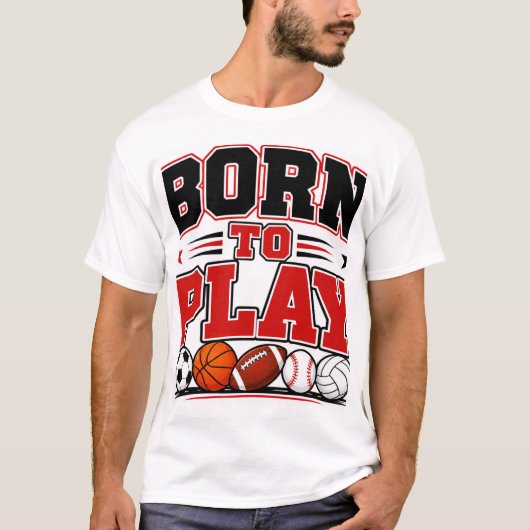 Geboren om te spelen t-shirt (Voorkant)