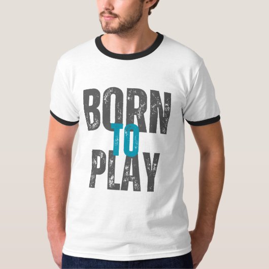 GEBOREN OM TE SPELEN T-SHIRT (Voorkant)
