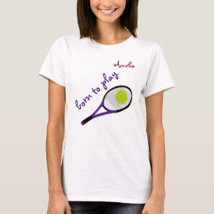 Geboren om te spelen, Tennis Ball en Racquet, Pers T-shirt