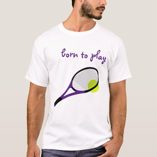 Geboren om te spelen, Tennis Ball en Racquet, Tren T-shirt (Voorkant)