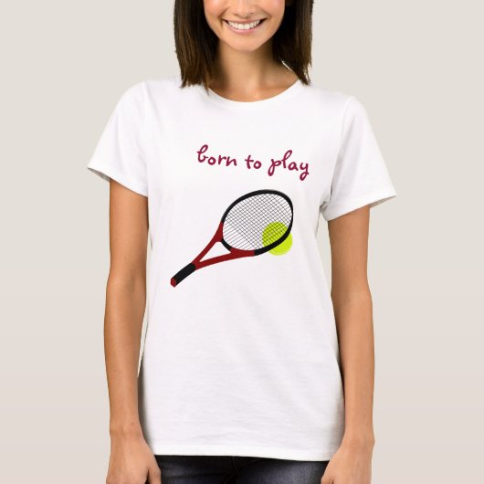 Geboren om te spelen, Tennis Ball en Racquet, Tren T-shirt (Voorkant)