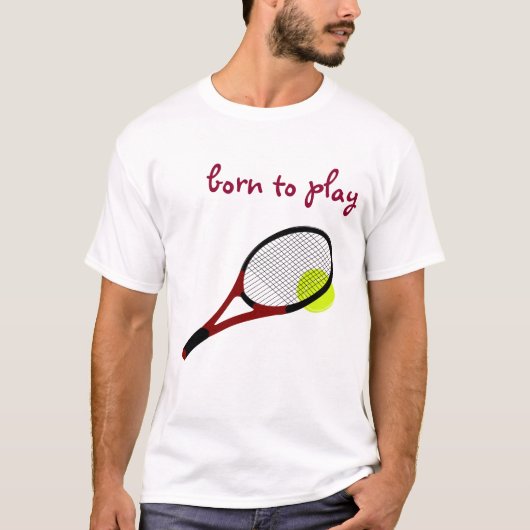 Geboren om te spelen, Tennis Ball en Racquet, Tren T-shirt (Voorkant)