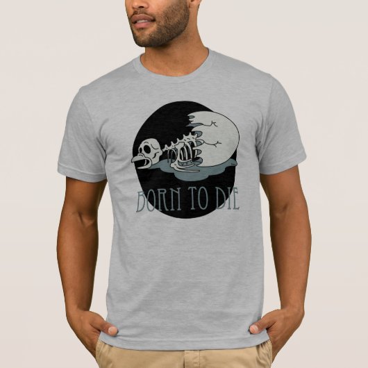 "Geboren om te sterven" T-shirt (Voorkant)