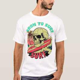 Geboren om te surfen met grote schedel op het surf t-shirt