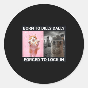 Geboren om te treuzelen Gedwongen om leuk kattenpl Ronde Sticker