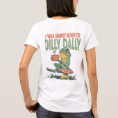 Geboren om te treuzelen t-shirt (Achterkant)