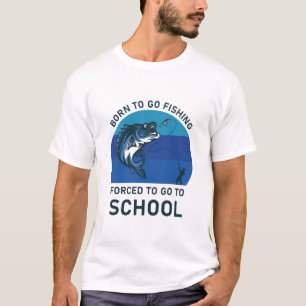Geboren om te vissen gedwongen naar school te gaan t-shirt