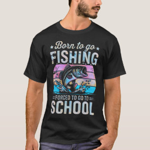 Geboren om te vissen Gedwongen om naar school te g T-shirt