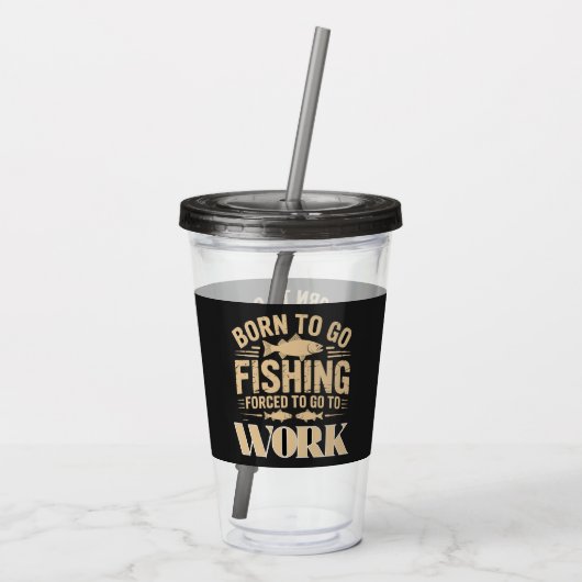 geboren om te vissen gedwongen om te werken acryl drinkbeker (Achterkant)