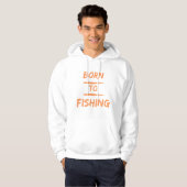 Geboren om te vissen hoodie (Voorkant volledig)