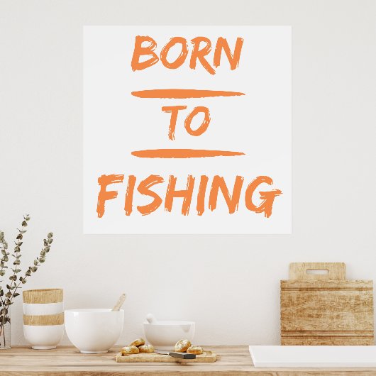 Geboren om te vissen poster (Keuken)