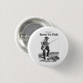 Geboren om te vissen ronde button 3,2 cm (Voorkant /achterkant)