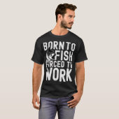 geboren om te vissen t-shirt (Voorkant volledig)