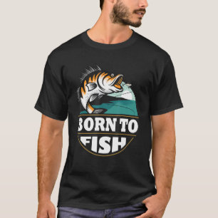 Geboren om te vissen Visser Vissers T-shirt