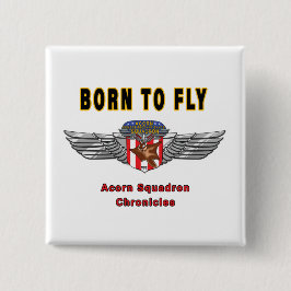Geboren om te vliegen - Acorn Squadron Insignia Vierkante Button 5,1 Cm