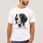 Geboren om te wijzen – en te imponeren! t-shirt (Voorkant)