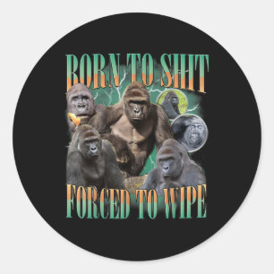 Geboren om te worden gedwongen om grappige gorilla ronde sticker