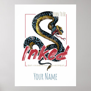 Geboren om te worden geïnkt slang voor Tattoo ont Poster