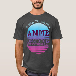Geboren om te zien hoe geforceerd dierlijk alles v t-shirt