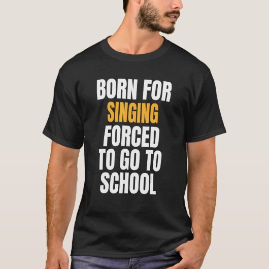 Geboren om te zingen t-shirt (Voorkant)
